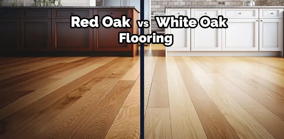 White Oak vs Red Oak Engineered Hardwood Flooring
