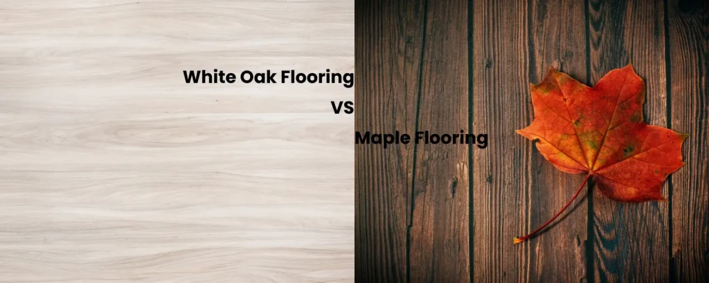 maple vs oak flooring